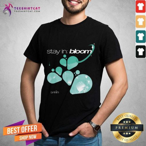 Hot Stay In Bloom T-Shirt