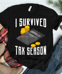 I Survived Tax Season Accountant Cpa Bookkeeper Auditor Shirt