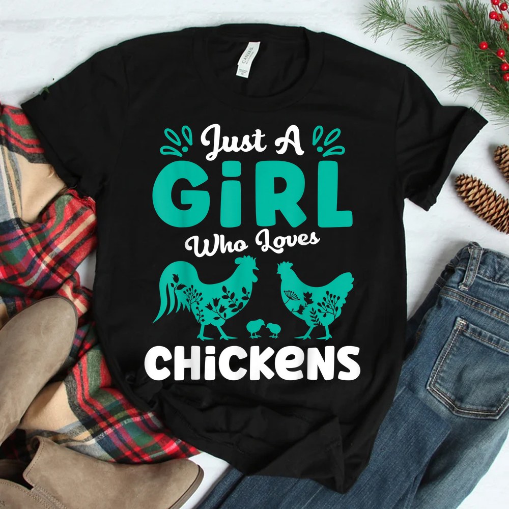 Just A Girl Who Loves Chickens Chicken Shirt Just A Girl Who Loves Chickens Chicken Shirt