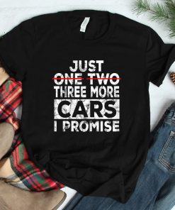 Just One More Car I Promise Mechanic Shirt