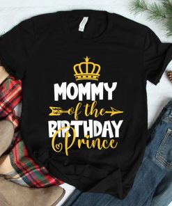 Mommy Of The Birthday Prince Shirt