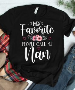 My Favorite People Call Me Nan Funny Floral Shirt