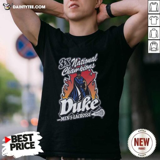 Nice 3X National Champions Duke Men's Lacrosse T-Shirt