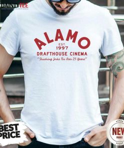 Nice Alamo Drafthouse Cinema Est 1997 T-Shirt