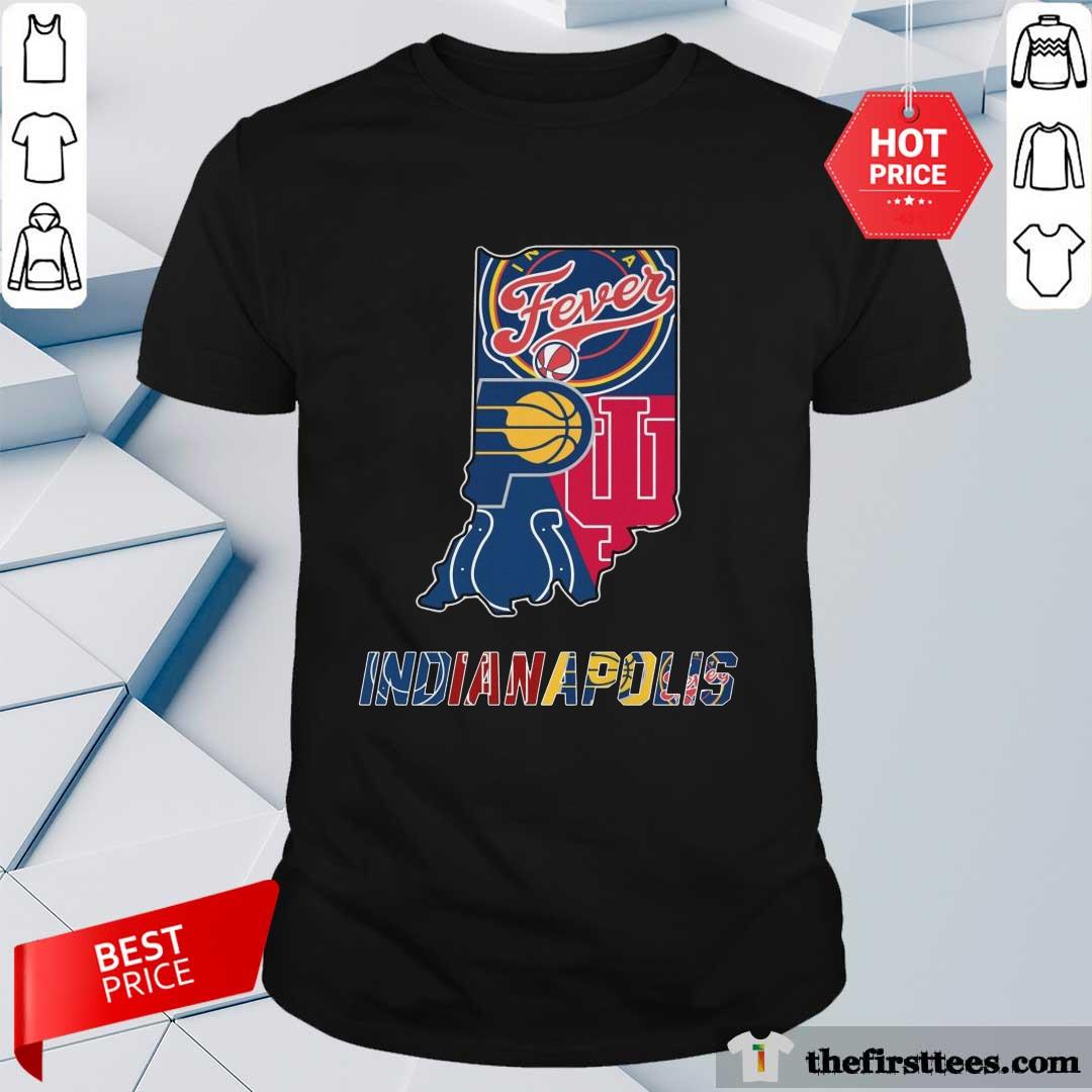 Shirt Nice Indiana Fever Indiana Pacers Indianapolis Colts T-shirt
