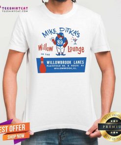 Nice Mike Ditka's Willow Lounge T-Shirt