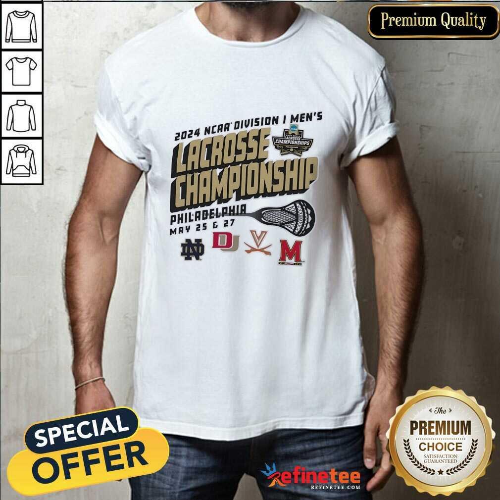 Shirt Nice NCAA Division I Men’s Lacrosse Championship 2024 Four Teams T-Shirt