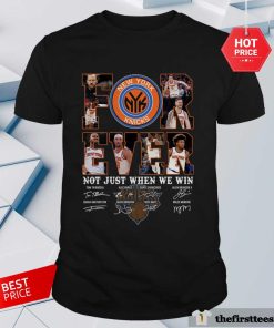 Nice New York Knicks Fan Forever Not Just When We Win T-Shirt