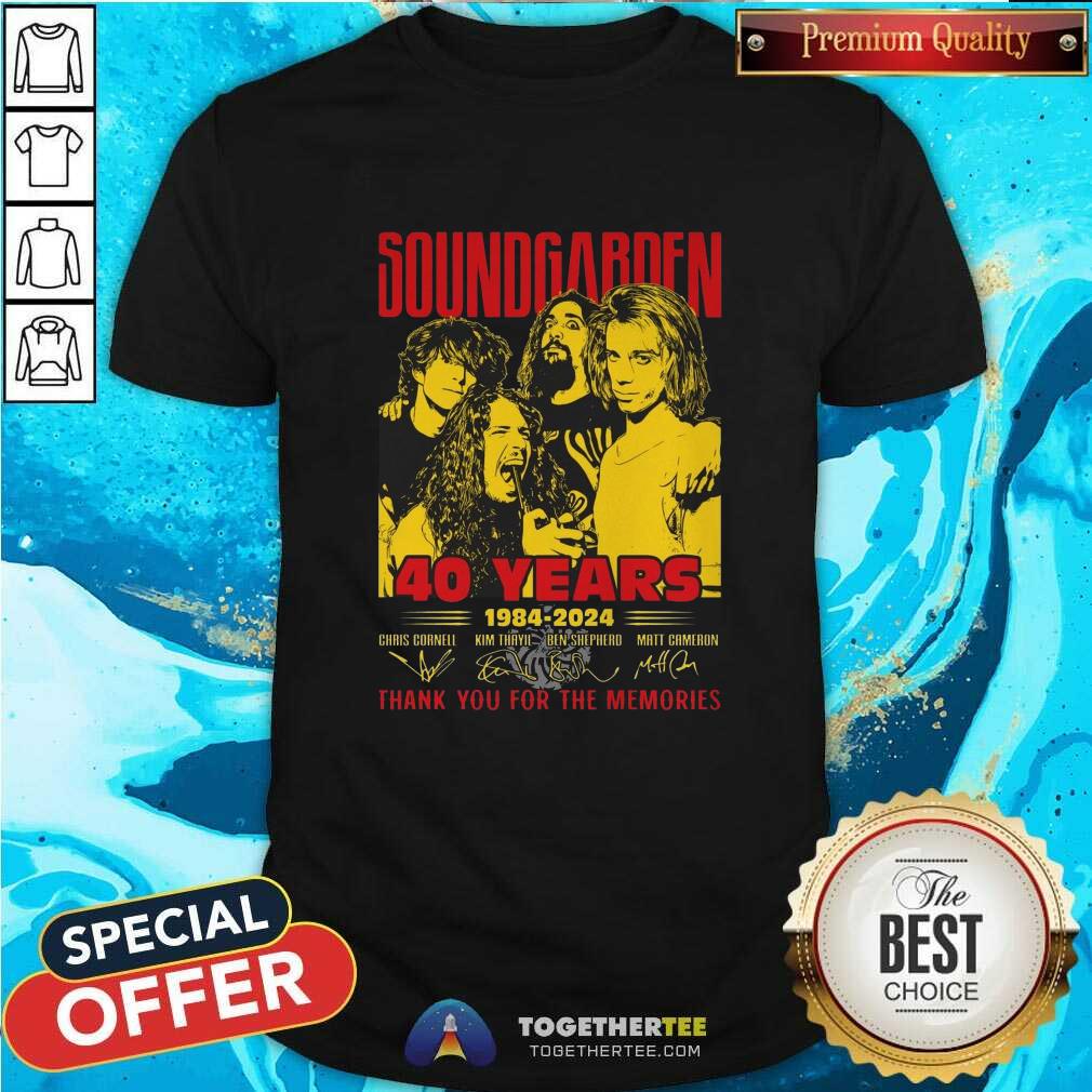 Shirt Nice Soundgarden 40 Years 1984-2024 Thank You For The Memories T-Shirt