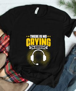 No Crying In Dispatch Responder Operator 911 Dispatcher Shirt
