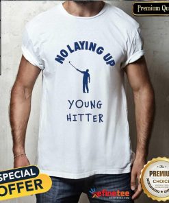 No Laying Up Young Hitter T-shirt
