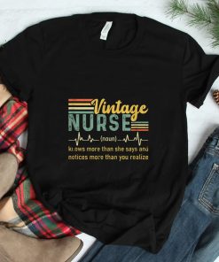 Nurse Noun Vintage Definition Know More Than She Says Shirt
