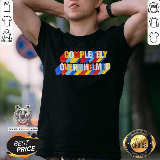 Official Completely Over Whelmed T-Shirt