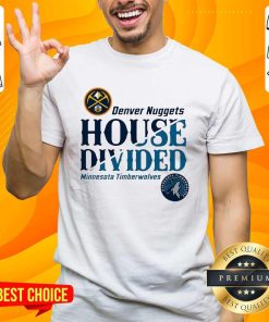 Official Denver Nuggets Vs Timberwolves House Divided NBA Playoffs T-Shirt