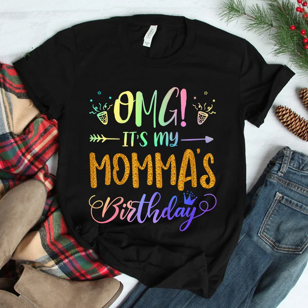 Omg Its My Mommas Birthday Tie Dye Party Son Daughter Shirt Omg Its My Mommas Birthday Tie Dye Party Son Daughter Shirt