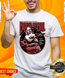 Original It Rubs The Lotion On Its Skin BuffaloBill Or It Get Hose Again T-Shirt