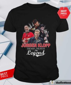Original Jurgen Klopp The Man The Myth The Legend T-shirt