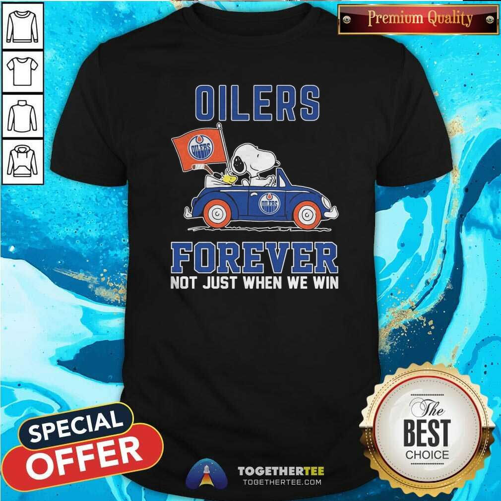 Shirt Peanuts Snoopy And Woodstock Edmonton Oilers Forever Not Just When We Win T-shirt
