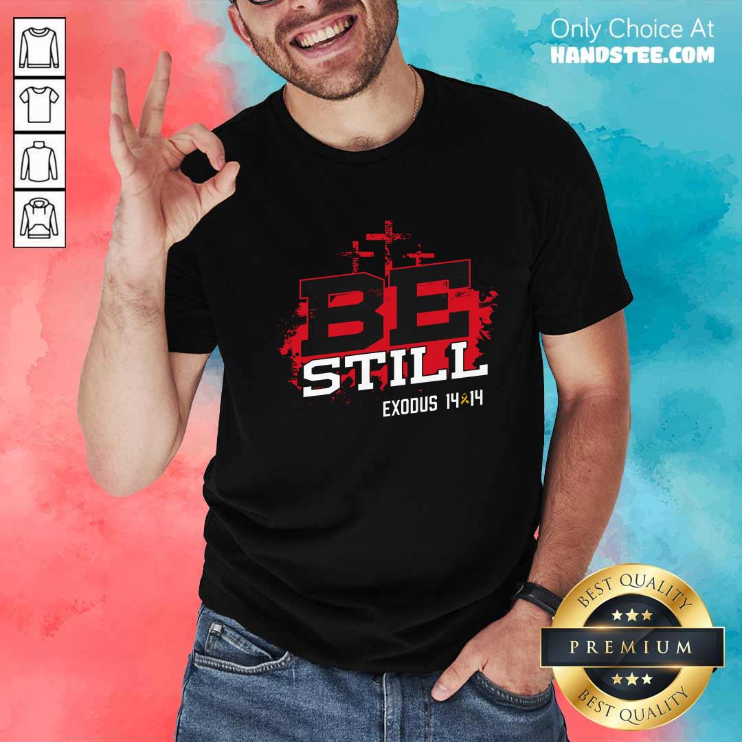Shirt Premium Christian Encarnacion Be Still Exodus 14 & 14 T-Shirt