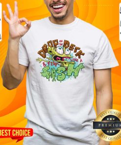 Premium Drop On The Derk & Flop Like Fish T-shirt