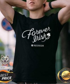 Premium Forever Irish Reunion T-shirt