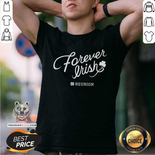 Premium Forever Irish Reunion T-shirt