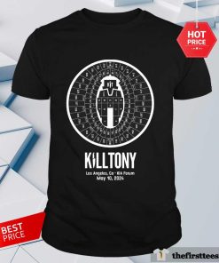 Premium Killtony Los Angeles Ca KIA Forum May 10 2024 T-shirt