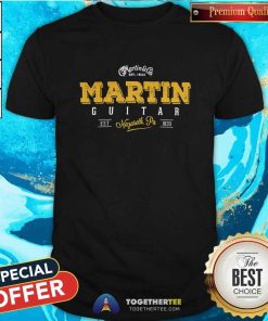 Premium Martin & Go Martin Guitar Est 1883 Martin Nazareth T-Shirt