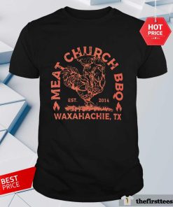 Premium Meat Church BBQ Waxahachie TX Est 2014 T-shirt