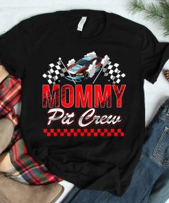 Race Car Birthday Party Racing Family Mommy Pit Crew Shirt