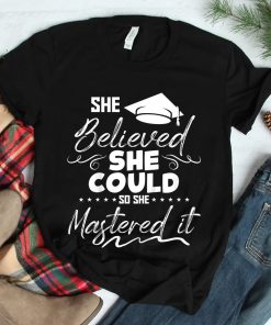 She Believed She Could So She Mastered It Shirt