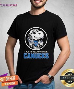 Snoopy I Just Freaking Love Vancouver Canucks T-shirt