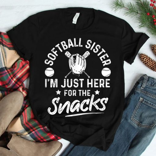 Softball Sister Im Just Here For The Snacks Shirt