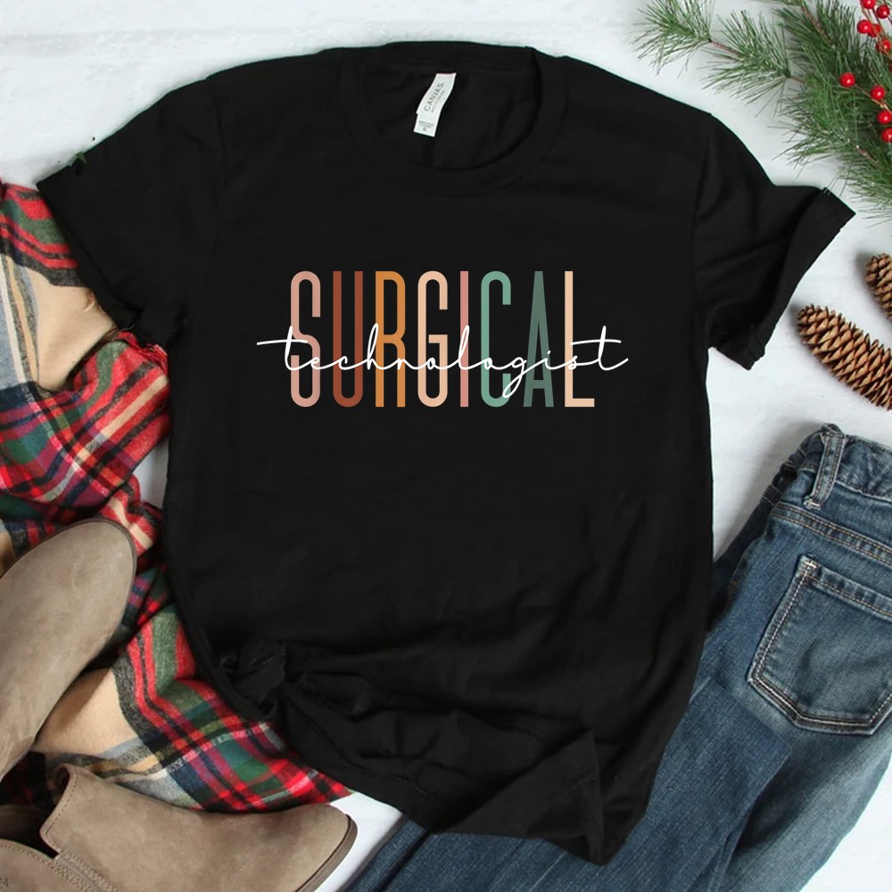 Surgical Technologist Appreciation Surgical Tech Nurse Shirt Surgical Technologist Appreciation Surgical Tech Nurse Shirt