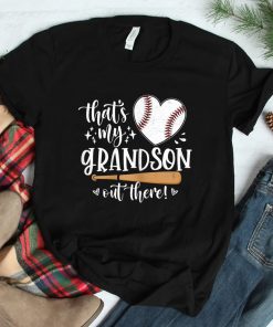 Thats My Grandson Out There Baseball Grandma Mothers Day Shirt
