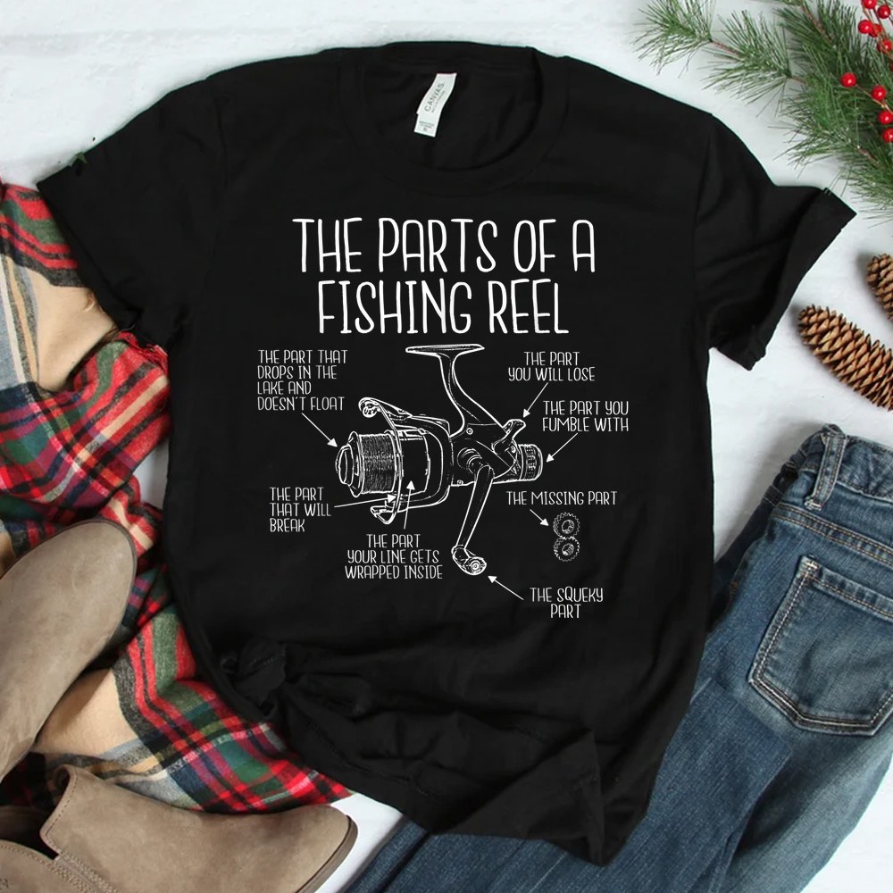 The Parts Of A Fishing Reel Funny Fishing Fisherman Humor Shirt The Parts Of A Fishing Reel Funny Fishing Fisherman Humor Shirt