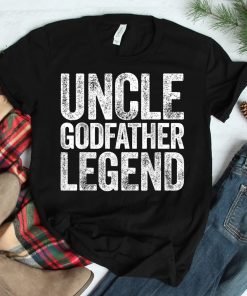 Uncle Godfather Legend Shirt