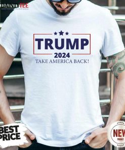 Awesome 2024 Election Take America Back Trump Supporter T-Shirt