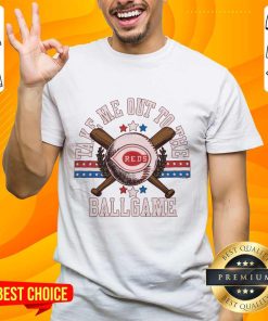 Awesome Cincinnati Reds Take Me Out To The Ballgame T-Shirt
