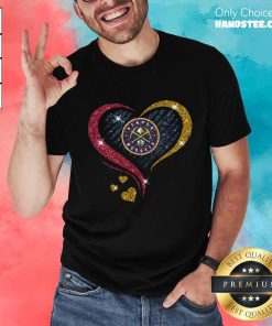 Awesome Denver Nuggets NBA Basketball True Love One Heart T-Shirt