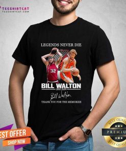 Awesome Legends Never Die Bill Walton 1952-2024 T-Shirt