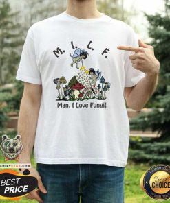 Awesome MILF Man I Love Fungi T-Shirt