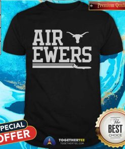Awesome Texas Longhorn Football Air Quinn Ewers T-Shirt