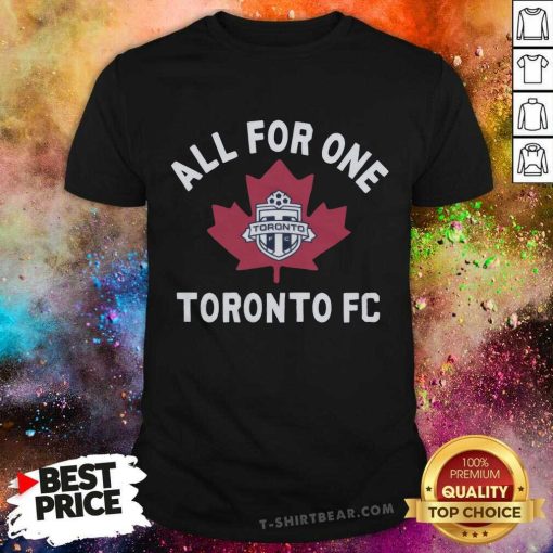 Awesome Toronto FC All For One T-Shirt