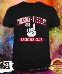 Awesome Tuesday Tuesday Lacrosse Club T-Shirt