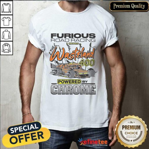 Good Furious Road Racing Presents The Wasteland 400 T-Shirt