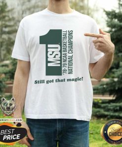 Good Michigan State University Still Got That Magic T-Shirt