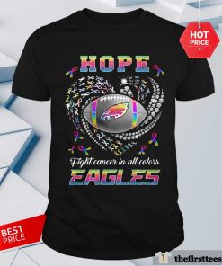 Good Philadelphia Eagles Hope Football In All Color T-Shirt