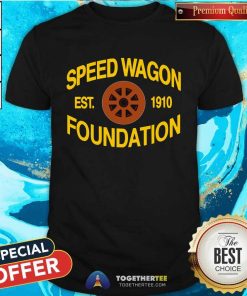 Good Speedwagon Foundation Est 1910 T-Shirt