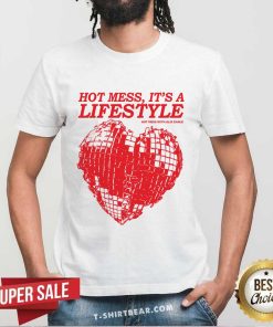 Good Unwell Hot Mess It's A Lifestyle T-Shirt